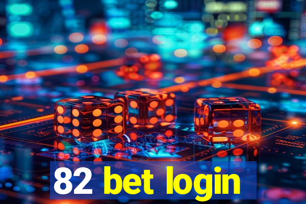 82 bet login